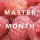 MASTER OF THE MONTH: ASHLEY MOSCOSO